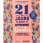 21 jours pour apprendre à tricoter - Claudia Joyal Laplante