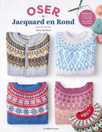 Oser le Jacquard en rond: Modèles pour toute la famille avec vidéos techniques - Alice Gerfault