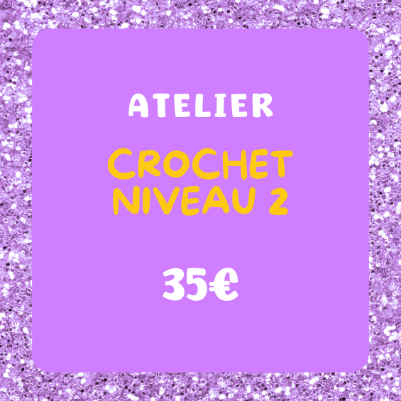 Atelier crochet NIVEAU 2 - Apprendre à faire un granny
