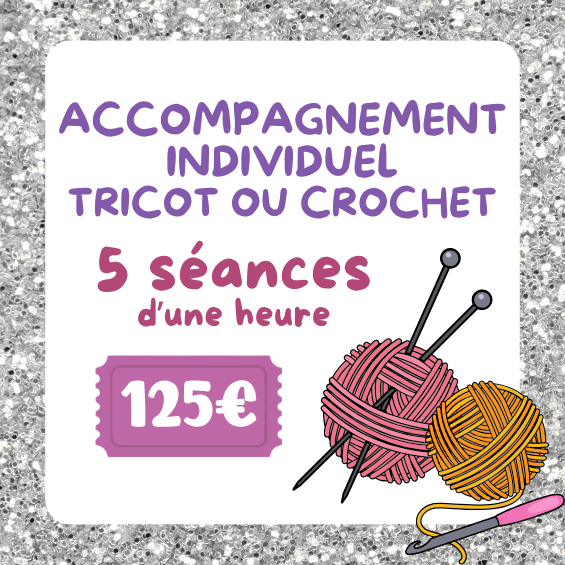 5 séances d'accompagnement individuel TRICOT ou CROCHET