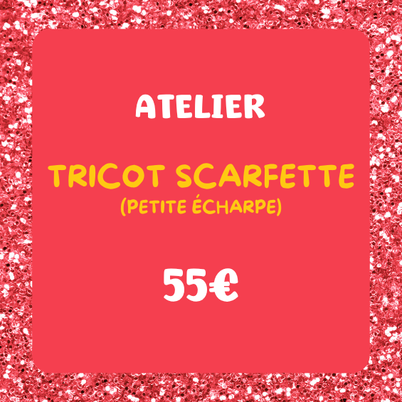 Atelier tricot Scarfette