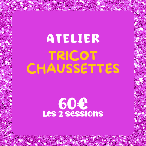 Atelier tricot - Mes premières chaussettes (en 2 sessions)