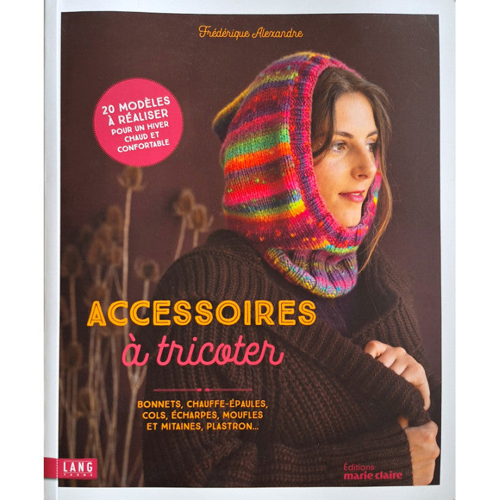 Accessoires à tricoter: Bonnets, chauffe-épaules, cols, écharpes, moufles et mitaines, plastrons...
