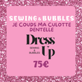 SEWING & BUBBLES / Je couds mon bas de lingerie en dentelle - JEUDI 28 MAI