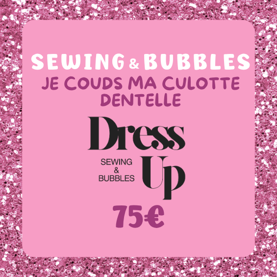 SEWING & BUBBLES / Je couds mon bas de lingerie en dentelle - JEUDI 28 MAI