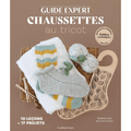 Le guide expert des chaussettes au tricot - Noémie Jelly